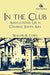 In the Club: Associational Life in Colonial South Asia by Benjamin B. Cohen