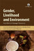 Gender, Livelihood and Environment: How Women Manage Resources by Subhadra Mitra Channa and Marilyn Porter (Eds.)