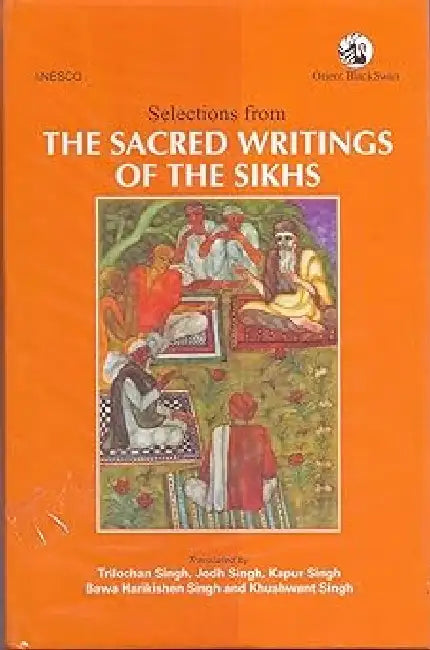 The Sacred Writings Of The Sikhs by Trilochan Singh Et Al.
