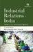 Industrial Relations in India: Towards a New Socio-Political Approach by V. Janardhan