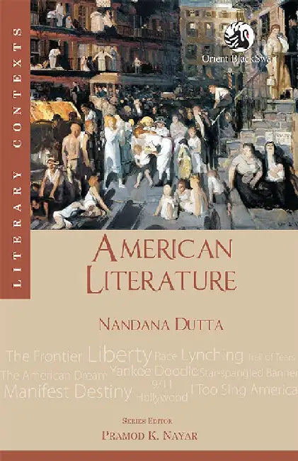 American Literature by Nandana Dutta,Pramod K. Nayar
