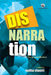 Disnarration: The Unsaid Matters by Sudha Shastri