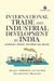 International Trade and Industrial Development in India: Emerging Trends, Patterns and Issues by C. Veeramani and R. Nagaraj