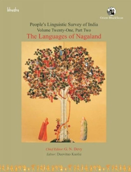 The Languages Of Nagaland - Volume 21 Part 2 - People'S Linguistic Survey Of India by G. N. Devy And Duovituo Kuolie