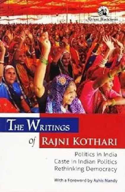 The Writings Of Rajni Kothari by Rajni Kothari