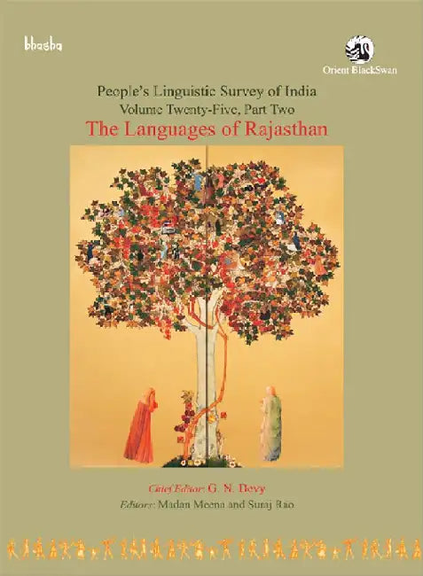 The Languages of Rajasthan, Volume 25, Part 2 - People's Linguistic Survey of India (PLSI) by G. N. Devy (Chief Editor) and Madan Meena, Suraj Rao (Eds.)