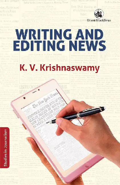 Writing and Editing News by K. V. Krishnaswamy