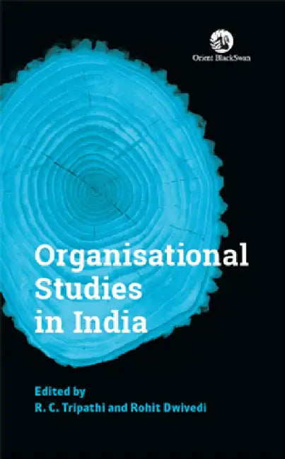 Organisational Studies in India by R. C. Tripathi and Rohit Dwivedi(Eds.)
