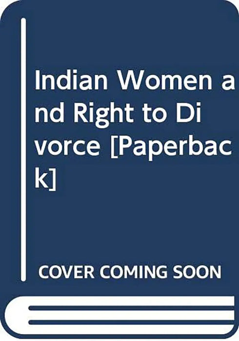 Indian Women And Right To Divorce by Era Bhatiani