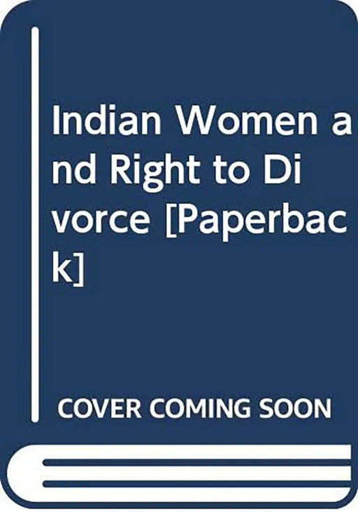Indian Women And Right To Divorce by Era Bhatiani