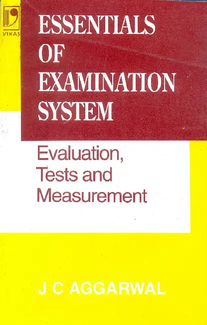 Essentials Of Examination System: Evaluation Tests And Measurement by Sarita Aggarwal C/O JCA