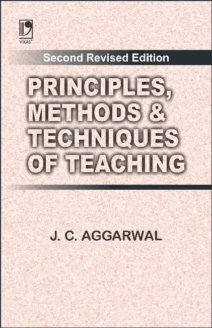 Principles, Methods & Techniques Of Teaching by Sarita Aggarwal C/O JCA