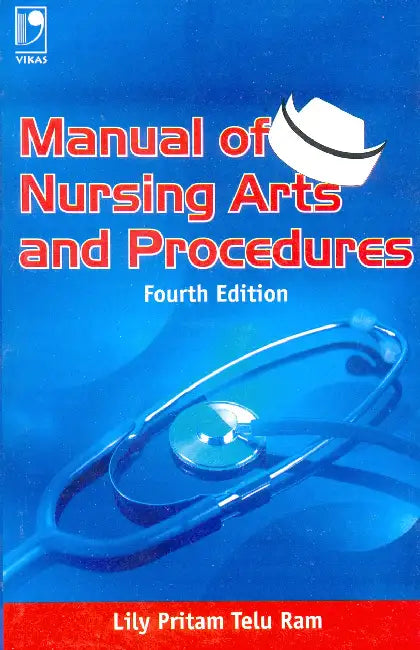 Manual Of Nursing Arts And Procedures  by Sister L.P.Teluram