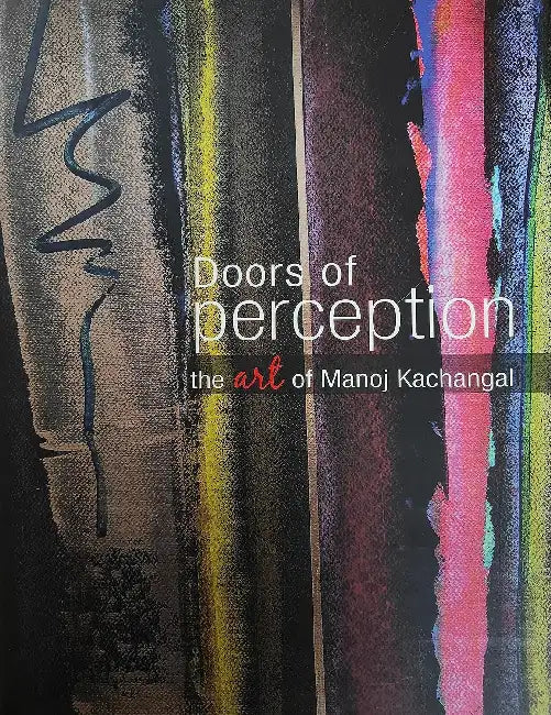 Doors Of Perception by Manoj Kachangal
