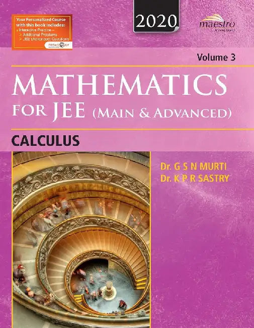 Wiley's Mathematics for JEE (Main & Advanced): Calculus, Vol 3, 2020ed by Dr. G S N Murti, Dr. K P R Sastry