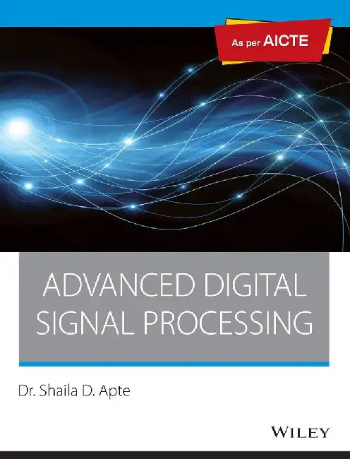 Advanced Digital Signal Processing, As per AICTE by Dr. Shaila D. Apte