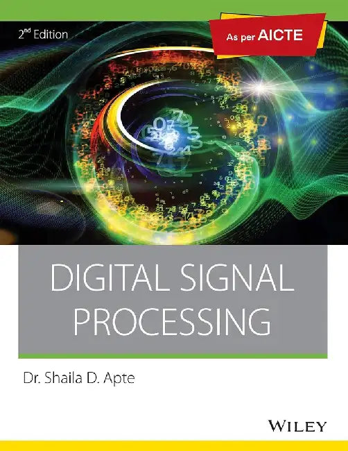 Digital Signal Processing, 2ed, As per AICTE by Dr. Shaila D. Apte