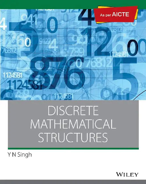 Discrete Mathematical Structures, As per AICTE by Y N Singh