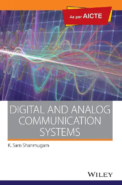 Digital and Analog Communication Systems, As per AICTE by K. Sam Shanmugam