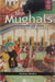 The Mughals of India by Mukhia