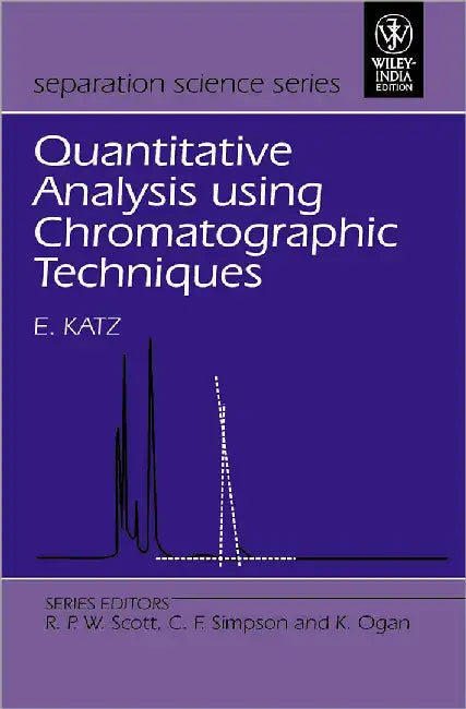Quantitative Anallysis Using Chromatographic Techniques by E. Katz