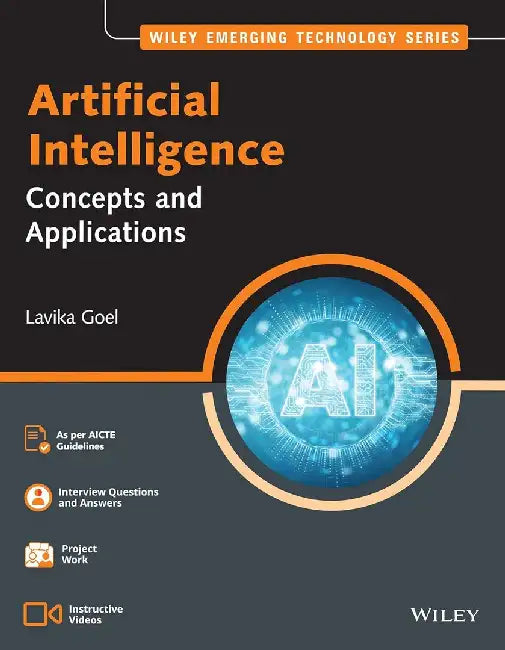 Artificial Intelligence: Concepts and Applications by Lavika Goel