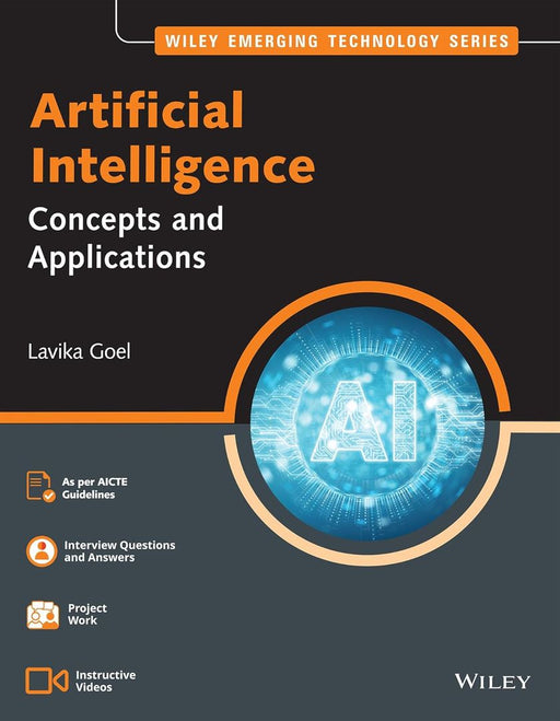Artificial Intelligence: Concepts and Applications by Lavika Goel