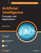 Artificial Intelligence: Concepts and Applications by Lavika Goel