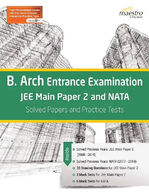 Wiley's B. Arch Entrance Examination JEE Main Paper 2 and NATA: Solved Papers and Practice Tests by Wiley Editorial