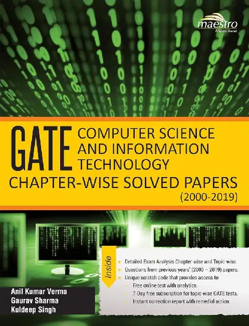 Wiley's GATE Computer Science and Information Technology Chapter-wise Solved Papers (2000-2019) by Anil Kumar Verma, Gaurav Sharma, Kuldeep Singh
