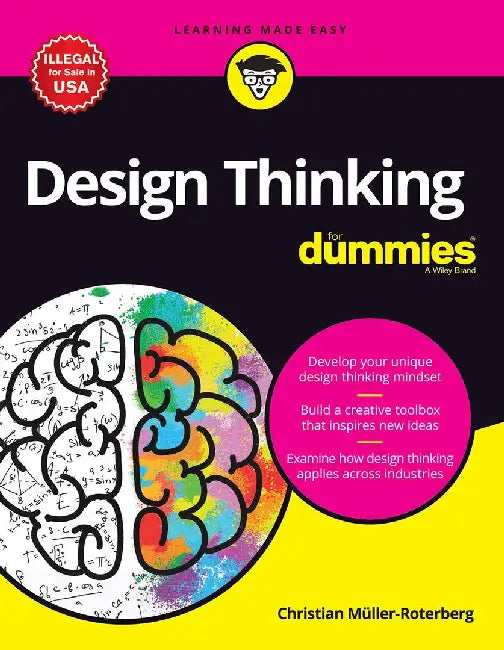 Design Thinking For Dummies by Christian Muller-Roterberg