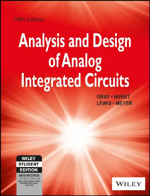 Analysis and Design of Analog Integrated Circuits, 5ed, ISV by Gray, Hurst, Lewis, Meyer