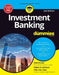 Investment Banking For Dummies, 2ed by Matt Krantz, Robert R. Johnson