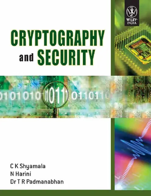 Cryptography and Security by C K Shyamala, N Harini, Dr. T R Padmanabhan