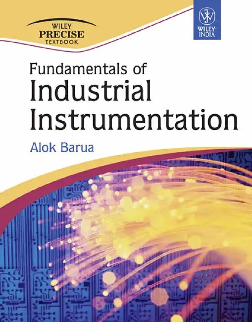 Fundamentals of Industrial Instrumentation by Alok Barua