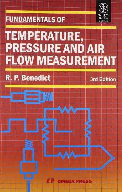 Fundamentals of Temperature, Pressure and Air Flow Measurement, 3e by Benedict