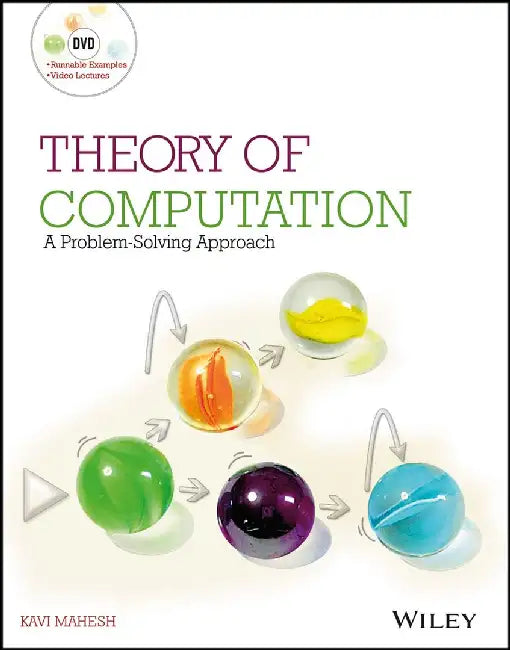 Theory of Computation: A Problem-Solving Approach by Kavi Mahesh