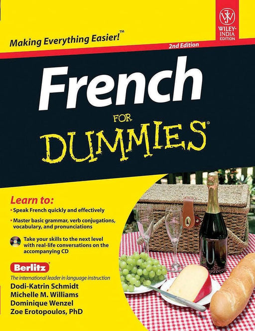 French for Dummies, 2ed by Dodi-Katrin Schmidt, Michelle M. Williams, Dominique Wenzel, Zoe Erotopoulos