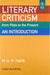 Literary Criticism From Plato To The Present: An Introduction by M.A.R. Habib