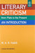 Literary Criticism From Plato To The Present: An Introduction by M.A.R. Habib