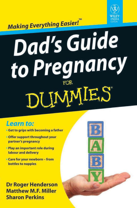 Dad's Guide to Pregnancy for Dummies by Dr Roger Henderson, Matthew M.F. Miller, Sharon Perkins