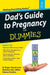 Dad's Guide to Pregnancy for Dummies by Dr Roger Henderson, Matthew M.F. Miller, Sharon Perkins