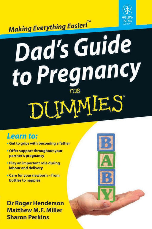 Dad's Guide to Pregnancy for Dummies by Dr Roger Henderson, Matthew M.F. Miller, Sharon Perkins