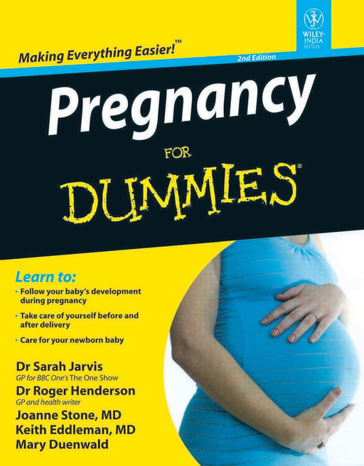 Pregnancy for Dummies, 2ed by Dr. Sarah Jarvis, Dr. Roger Henderson, Joanne Stone, Keith Eddleman, Mary Duenwald