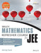 Wiley's Mathematics Refresher Course for JEE by Giriraj Soni