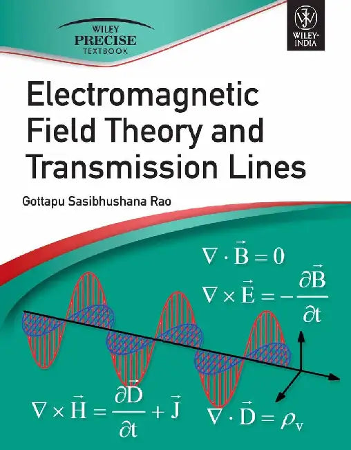 Electromagnetic Field Theory and Transmission Lines by Gottapu Sasibhushana Rao