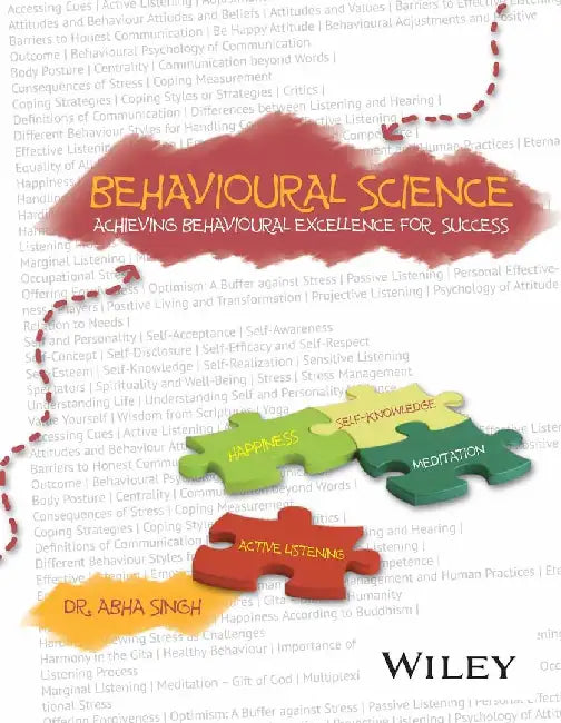 Behavioural Science: Achieving Behavioural Excellence for Success by Dr. Abha Singh