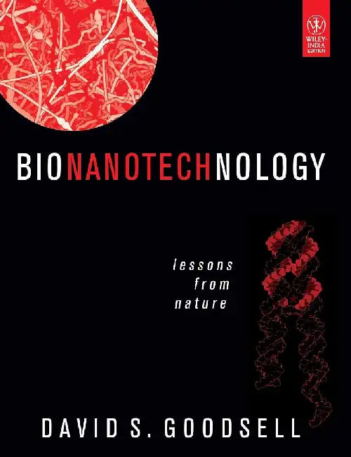 Bionanotechnology: Lessons From Nature by Goodsell
