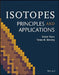 Isotopes: Principles and Applications, 3e by Faure