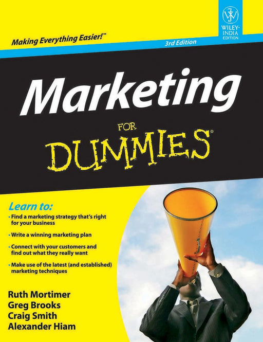 Marketing for Dummies, 3ed by Ruth Mortimer, Greg Brooks, Craig Smith, Alexander Hiam